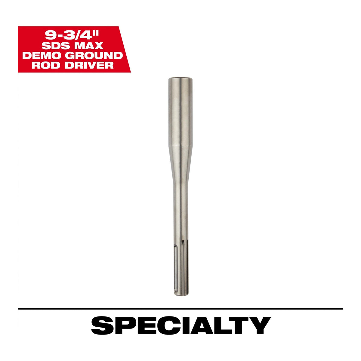 Milwaukee 48-62-4091 Ground Rod Driver, For Use With SDS Max 5315-21 Rotary Hammer, 5446-21 and 5339-21 Demolition Hammer, 9-3/4 in OAL, Slotted, 18 mm Round Shank, 2-3/4 in D Socket, 0.906 in ID, 5/8 x 3/4 in Dia Rod